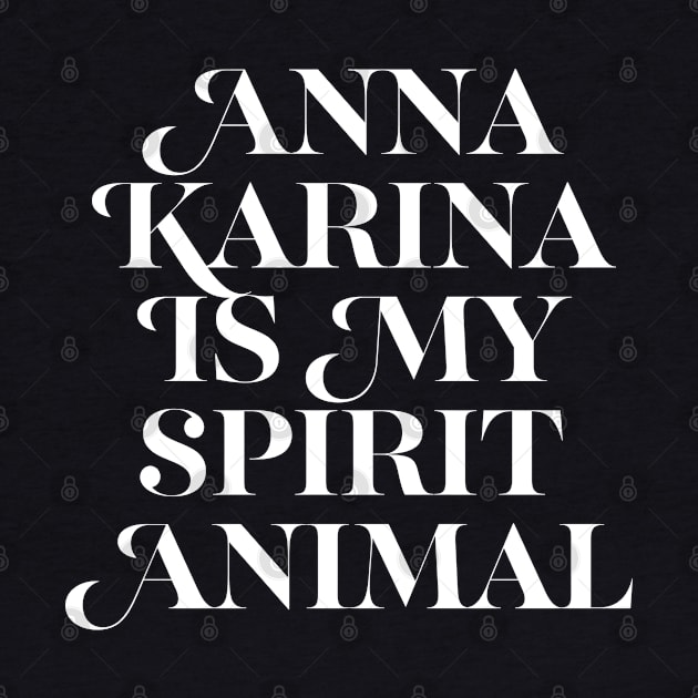 Anna Karina Is My Spirit Animal by DankFutura